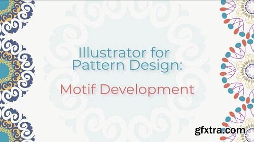 Illustrator for Pattern Design: Motif Development