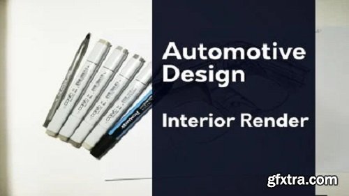 Automotive Design: Rendering the Interior of a Car ( Rendering Markers )