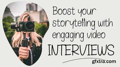 Boost Your Storytelling with An Engaging Video Interview