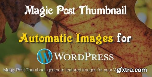 Magic Post Thumbnail Pro v3.3.9 - WordPress Plugin - NULLED