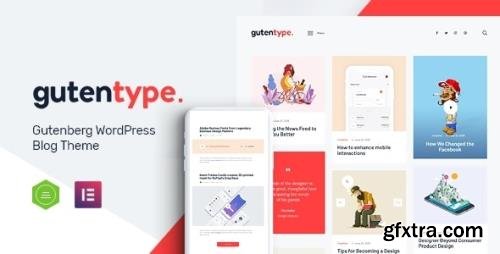 ThemeForest - Gutentype v2.1 - 100% Gutenberg WordPress Theme for Modern Blog + Elementor - 22486033 - NULLED