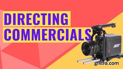 Filmmaking: Become a commercial director in the creative industry - All about Directing Movies