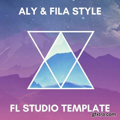 Aly & Fila Style Push Uplifting Trance FL Studio Template FLP WAV