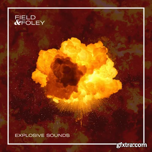 Field and Foley Explosive Sounds WAV