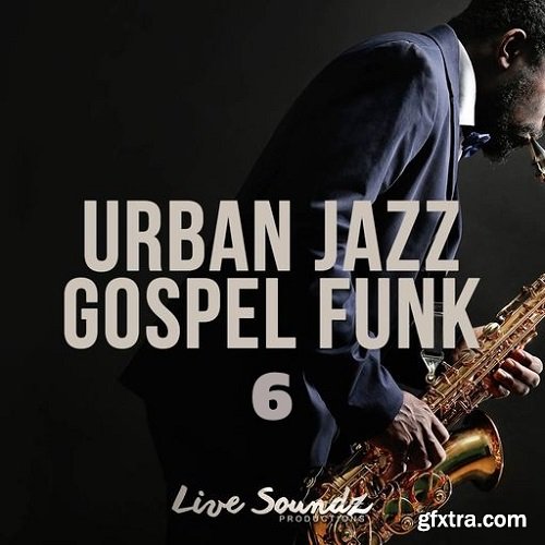 Live Soundz Productions Urban Jazz Gospel Funk 6 WAV