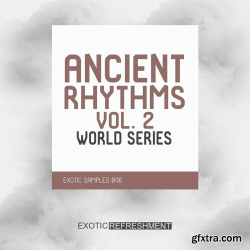 Exotic Refreshment Ancient Rhythms 2 World Series Sample Pack WAV