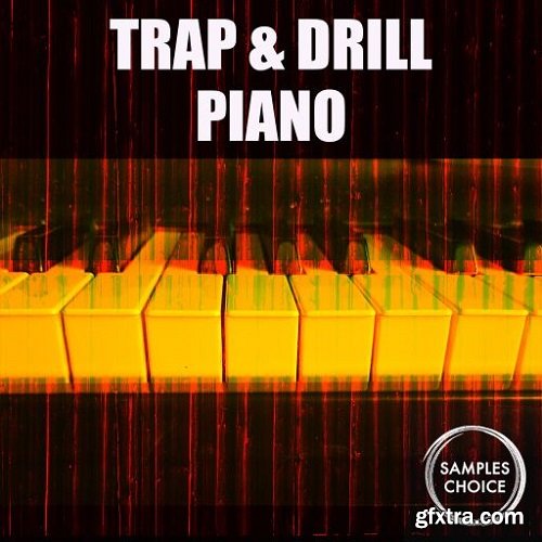 Samples Choice Trap and Drill Piano WAV