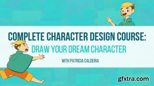 Complete Character Design Course: Draw Your Dream Character