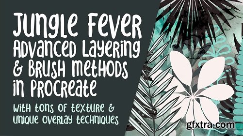 Jungle Fever Negative Painting Advanced Layering Methods in Procreate &amp; Free Brushes &amp; Doc Set-Up