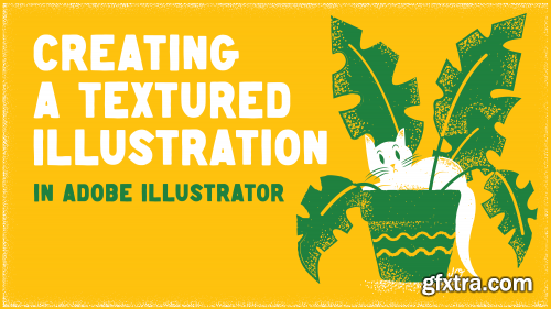  Creating a Textured Illustration in Adobe Illustrator 