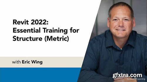 Revit 2022: Essential Training for Structure (Metric)