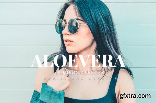 Aloevera Lightroom Presets Dekstop and Mobile