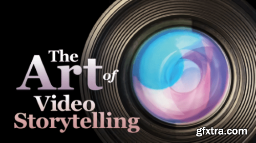 The Great Courses - The Art of Video Storytelling