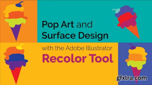  Pop Art and Surface Pattern with the Adobe Illustrator Recolor Tool