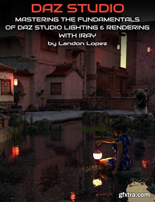  Mastering the Fundamentals of Iray Lighting and Rendering 