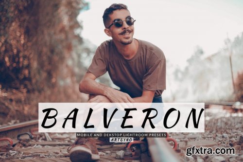 Balveron Lightroom Presets Dekstop and Mobile