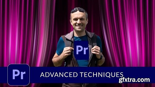 Advanced Techniques in Adobe Premiere Pro