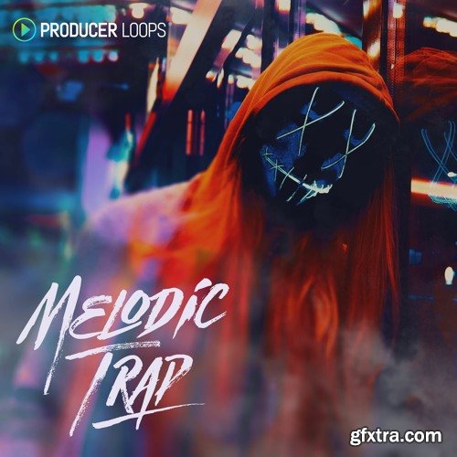 Producer Loops Melodic Trap MULTi-FORMAT