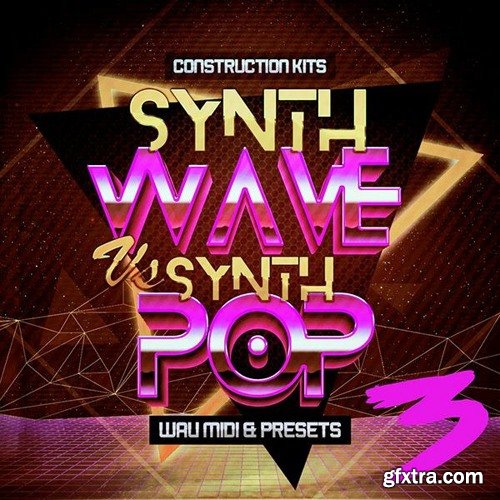 Mainroom Warehouse Synthwave Vs Synth Pop 3 WAV MiDi SYNTH PRESETS