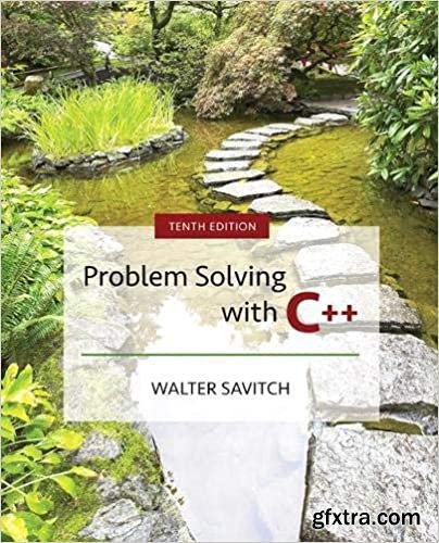 Problem Solving with C++, 10th Edition, Global Edition