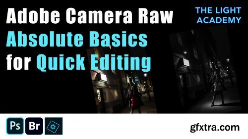 Adobe Camera Raw - Absolute Basics for Quick Editing