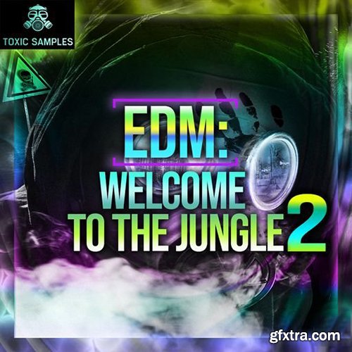 Toxic Samples EDM Welcome To The Jungle 2 WAV