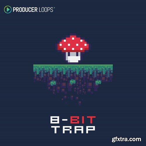 Producer Loops 8-Bit Trap MULTi-FORMAT