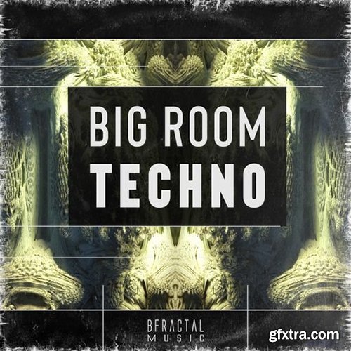 BFractal Music Big Room Techno WAV