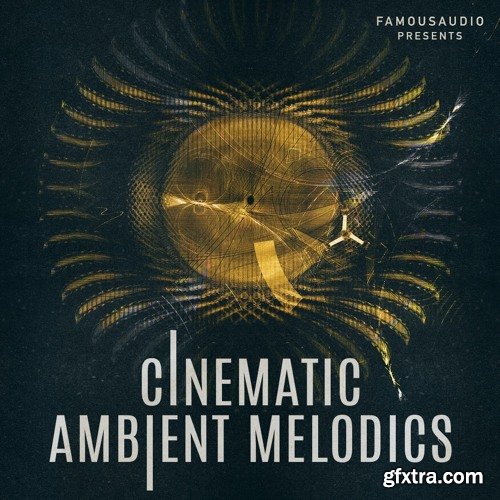 Famous Audio Cinematic Ambient Melodics WAV