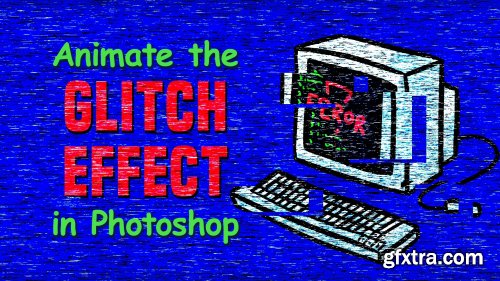 Animating the Glitch Effect in Photoshop