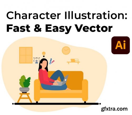  Character Illustration: Create Fast & Easy Vector in Adobe Illustrator