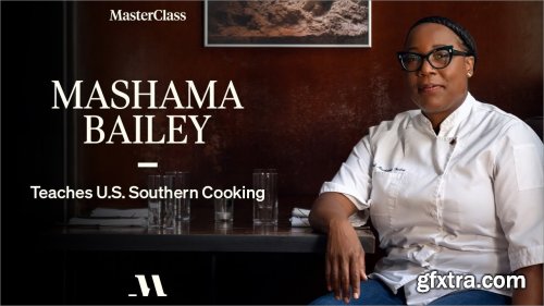 MasterClass - Mashama Bailey Teaches Southern Cooking