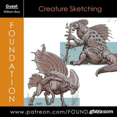 Foundation Patreon – Creature Sketching with William Bao