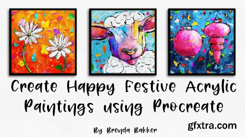  Create Happy and Vibrant Acrylic Paintings on your iPad using Procreate