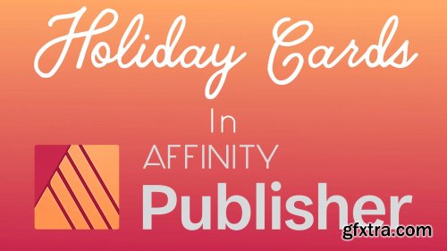  Make Holiday Cards in Affinity Publisher