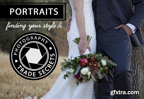 Portrait Photography - TRADE SECRETS and Finding YOUR Unique Style