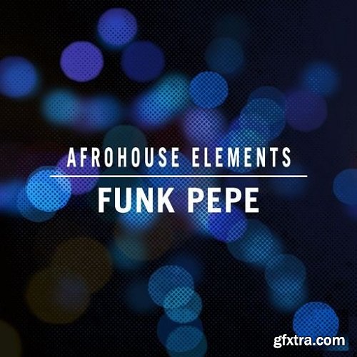 Aux Urban Afro House Elements Funk Pepe WAV