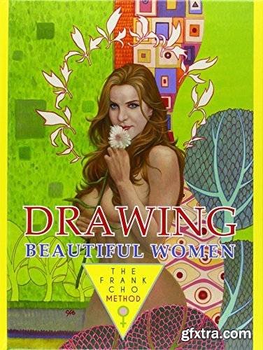 Drawing Beautiful Women: The Frank Cho Method » GFxtra