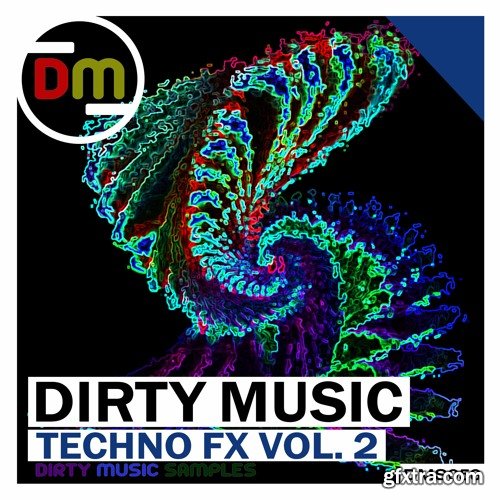 Dirty Music Techno FX Vol 2 WAV