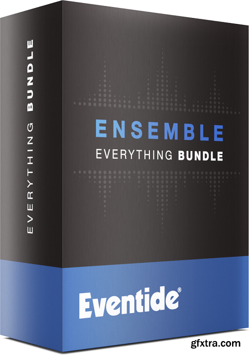 Eventide Ensemble Bundle v2.18.0