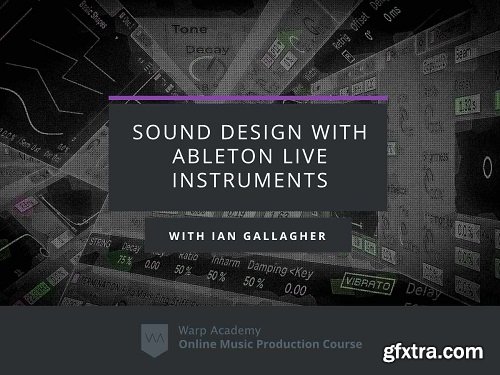 Warp Academy Sound Design With Ableton Live Instruments TUTORiAL