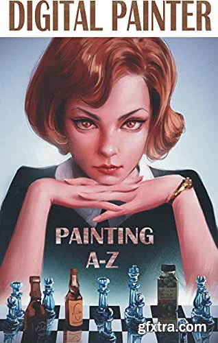 Digital Painter: Painting A-Z (Full Color)