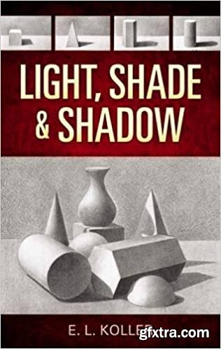 Light, Shade and Shadow