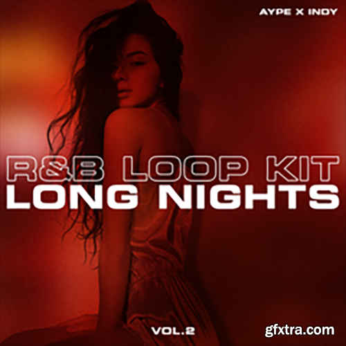 AYPE x INDY Long Nights Vol 2 + STEMS WAV