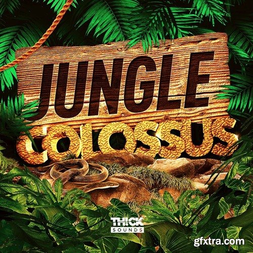 THICK Sounds Jungle Colossus WAV