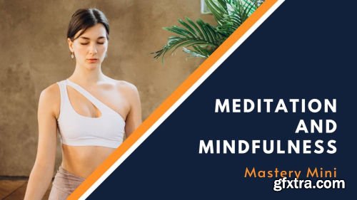 Meditation and Mindfulness