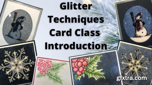 Glitter Techniques Card Class