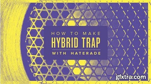 Sonic Academy How To Make Hybrid Trap with Haterade TUTORiAL