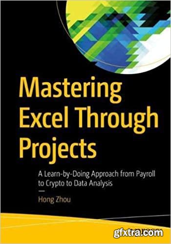 Mastering Excel through Projects: From Payroll to Crypto to Data Analysis