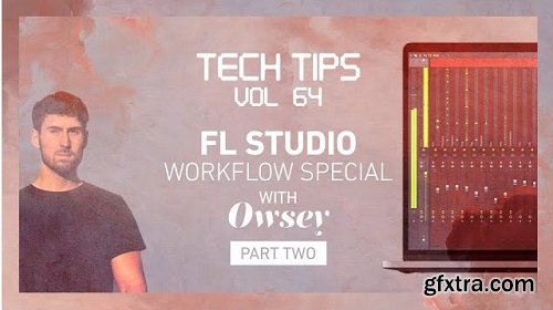 Sonic Academy Tech Tips Volume 64 Part 1 with Owsey TUTORiAL